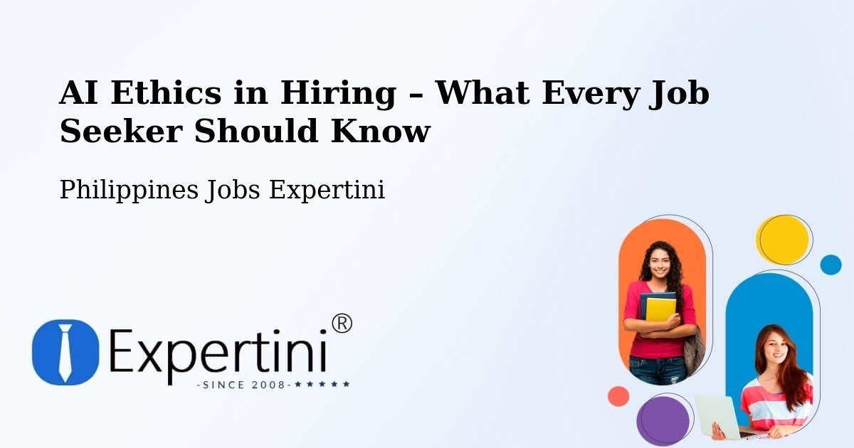 AI Ethics in Recruitment & Hiring – Bauan - Bauan, Philippines Jobs Expertini